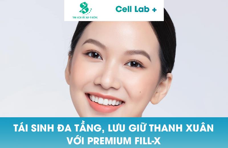 TÁI SINH ĐA TẦNG, LƯU GIỮ THANH XUÂN VỚI PREMIUM FILL-X